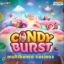 multibanco casinos